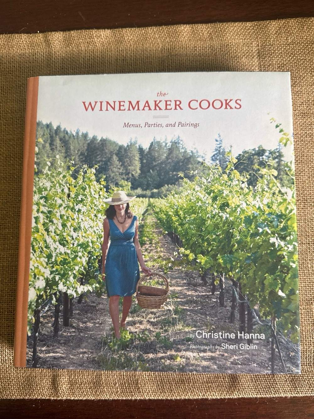 The Winemaker Cooks Cookbook SIGNED Menus, Parties, & Pairings Christine Hanna